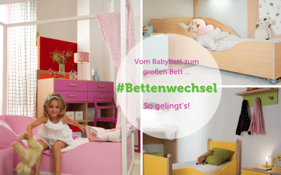 Bettenwechsel: Vom Babybett zum Kinderbett.